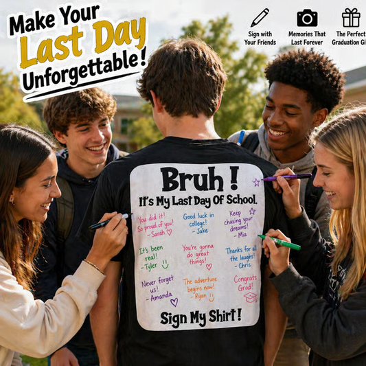 🔥LAST DAY SALE 49% OFF ✨ Bruh It'S My Last Day Of School Sign My T-Shirt For Boys Soft Fabric