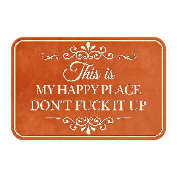 🔥Funny “This Is My Happy Place Don’t F*ck It Up” Flannel Doormat🤣