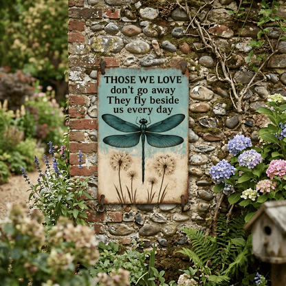 Dragonfly Memorial Garden Sign – “Those We Love Don’t Go Away” Sympathy Gift, Remembrance Outdoor Decor