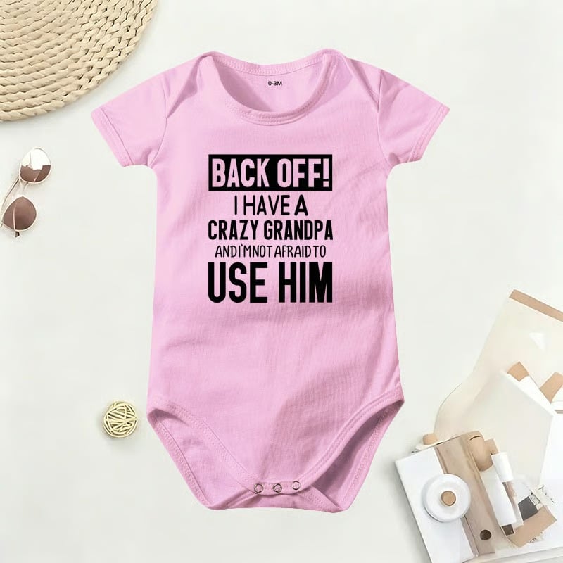 🔥Hot Sale 49% off🌟👶 "Back Off! I Have a Crazy Grandpa" Cute Cotton Baby Bodysuit